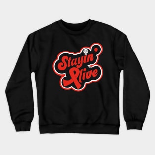 Stayin’ Alive Red Ribbon Crewneck Sweatshirt